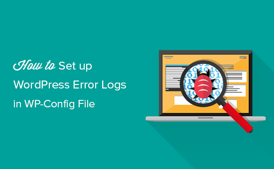 设置WordPress错误日志 Setting up WordPress error logs